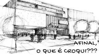 ARQUITETURA - O QUE É CROQUI?
