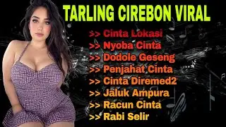 TARLING CIREBON VIRAL - TARLING TERBAIK PALING VIRAL, AUDIO ENAK DIDENGAR