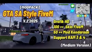 SHARE‼️MODPACK GTA SA STYLE FIVEM V.2 2025 (MEDIUM VERSION) | FULL SKIN FIVEM | SUPPORT ANDROID 14