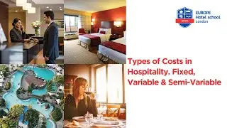 Types of Costs in Hospitality | Fixed, Variable & Semi-Variable