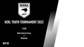Mid Central Zone v Waikato | u18 | NZRL Boys Youth Tournament 2022