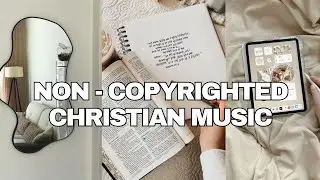 No Copyright Christian Playlist | ChristianMusic | study, chill,clean,vlog music 2025
