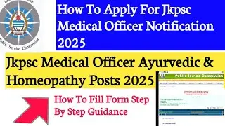 Jkpsc How To Apply For Medical Officer & Homeopathy Posts 2025 || How to Fill Jkpsc Form