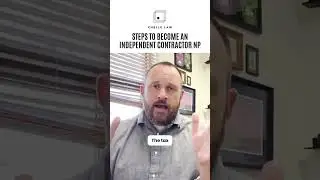Steps to Become an Independent Contractor NP