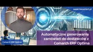 Automatyczne generowanie zamówień do dostawców z Comarch ERP Optima