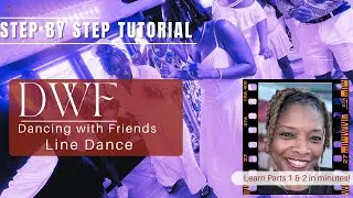 Пошаговое руководство по линейным танцам DWF Dancing with Friends