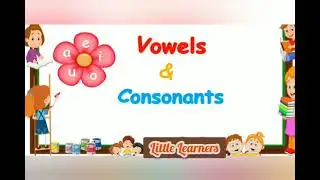 Lets learn vowels and consonants