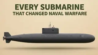 Every Submarine That Changed Naval Warfare.