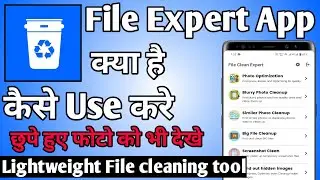 File Expert App Kaise Use Kare ।। How to use File Expert ।। File Expert Cleanup App ।। File Expert