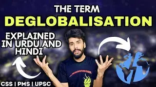 What is Deglobalization? | Deglobalization Explained in Urdu/Hindi | Najeeb Durrani