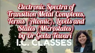 Electronic Spectra of Transition Metal Complexes, Terms (Atomic), Levels and States (Microstates)