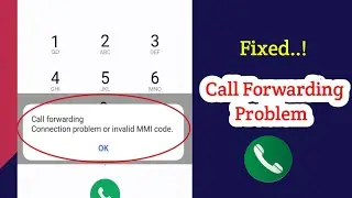 How To Solve Call Forwarding Problem In Samsung | Call Forwarding Code