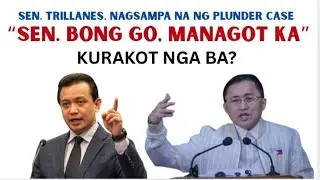 SEN. TRILLANES: SEN. BONG GO, KURAK0T NA DAPAT MANAGOT