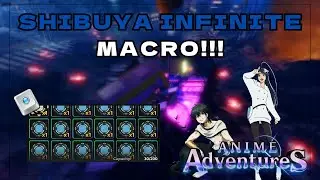 *NEW* Shibuya Infinite Macro (Tinytask) | Anime Adventures