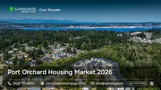 Is 2026 a Good Time to Buy a Home in Port Orchard, WA? Housing Market Insights