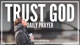 God's Got a Plan (TRUST HIM) | Blessed Daily Prayer For Today