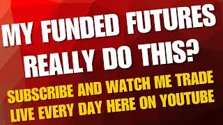 Did My Funded Futures Really Do This? Watch ASAP!