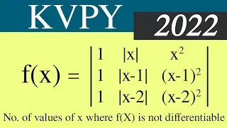 Determinant + Differentiability |KVPY 2021 -22 | MATHEMATICS Solutions | SX Stream