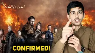 Orhan Ghazi Series Season 7 Confirmed | Kurulus Osman Update