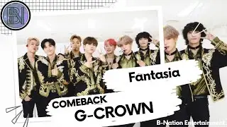 [ COMEBACK ] FANTASIA - G-CROWN ft SEIKO (Original by MONSTA X)