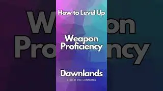 How to Level Up Weapon Proficiency - Dawnlands #dawnlands #shorts #tutorial #survival #game #new