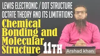 Lewis Electronic / Dot Structure Octate Theory and its Limitations | Arshad khan sir