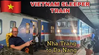 Night train - Nha Trang to Da Nang: sharing a 4 cabin on the 12 hr trip in Vietnam (& on to Hoi An)