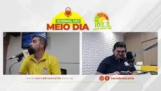 AO VIVO - JORNAL DO MEIO DIA (SERRA BRANCA FM) 16/10/2025