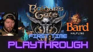 🏮FIRST TIME PLAYTHROUGH with VOICE ACTING! Halfling Bard TACTICIAN DIFFICULTY🏮