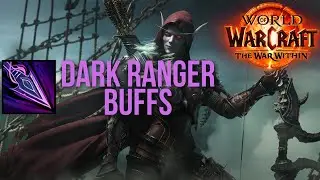 HUGE DARK RANGER BUFFS & MM TIER SET BUG FIXES! | Patch 11.0.5 PTR Updates