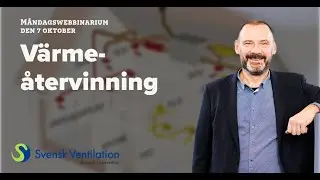 Måndagswebbinarium- Värmeåtervinning