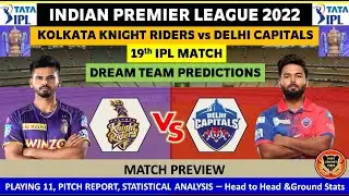 KKR vs DC 19th IPL Match Prediction in Tamil | KKR vs DC Dream Team Prediction | IPL 2022 |