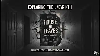 Exploring the Labyrinth: A Deep Dive into House of Leaves ( HINDI BOOK SUMMARY )