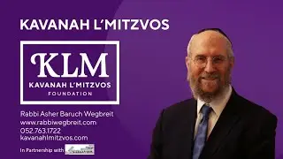 KLM: A Fresh Approach to Kavannah L&rsquo;Mitzvot with Rabbi Asher Baruch Wegbreit
