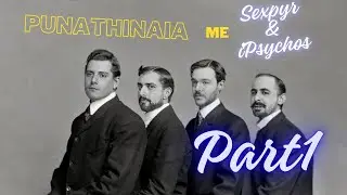 Punathinaia S2E6 &Mu;&epsilon; &Sigma;έ&xi;&pi;&upsilon;&rho; & iPsychos Part 1