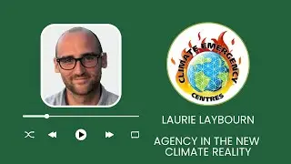Laurie Laybourn Agency in the New Climate Reality