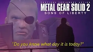 Do you know what day it is today? - MGS2 Big Boss Rank
