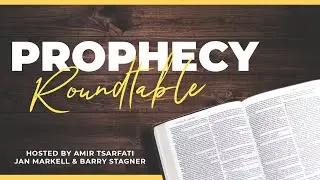 Prophecy Roundtable August 1, 2020