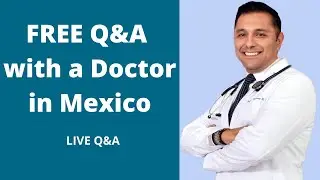 Medical Care in Mexico for Expats- Interview with Dr. Hernandez from Chapala Med