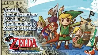 TUTORIAL 100% seguro /Como descargar Dolphin(+ configuración) y Zelda Wind Waker en Español 2025🌊🏝️