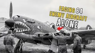 Facing 64 Enemy Aircraft Alone &mdash; A P-40 Pilot's Incredible Response Defied All Odds | WW2