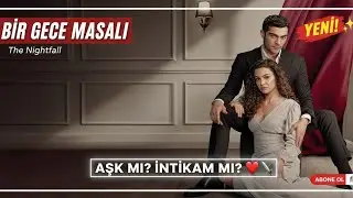 Bir Gece Masalı: Mahir ve Canfeza’nın kaderini değiştiren o büyülü gece! ✨🌙