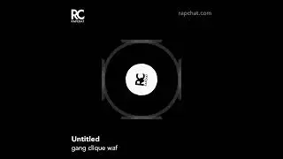 Gang clique waf melody freestyle 
