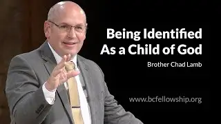 250622 - Chad Lamb: Being Identified As a Child of God