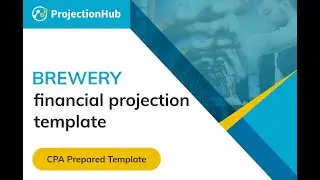 Brewery Financial Projection Template Walkthrough