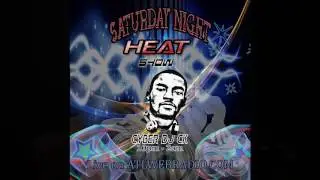 Cyber DJ CK Presents The @Atlwebradio Saturday Nite Heat Show
