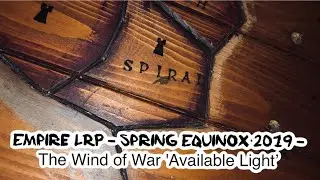 Empire LRP - Spring Equinox 2019 - The Wind of War 'Available Light'