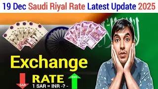 🇸🇦 Saudi Riyal Aaj Kitna Ho Gaya? | 19 December 2025 | SAR To INR Big Breaking Update