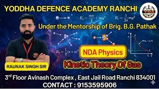 Kinetic Theory of Gas &ndash; NDA Physics Complete Class | Raunak Sir | Yoddha Defence Academy