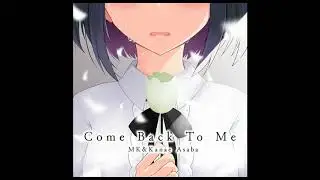 Come Back To Me - MK&Kanae Asaba